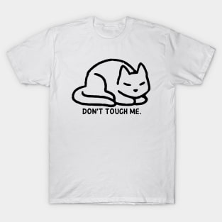 Don't Touch Me T-Shirt